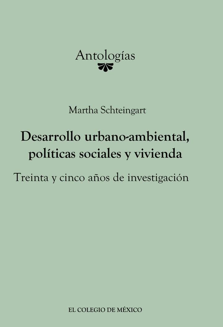DESARROLLO URBANO-AMBIENTAL, POLÍTICAS SOCIALES Y VIVIENDA | 9786074628135 | SCHTEINGART, MARTHA