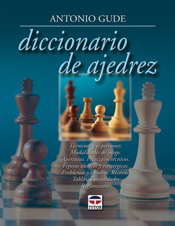 DICCIONARIO DE AJEDREZ | 9788479025199 | GUDE FERNANDEZ, ANTONIO