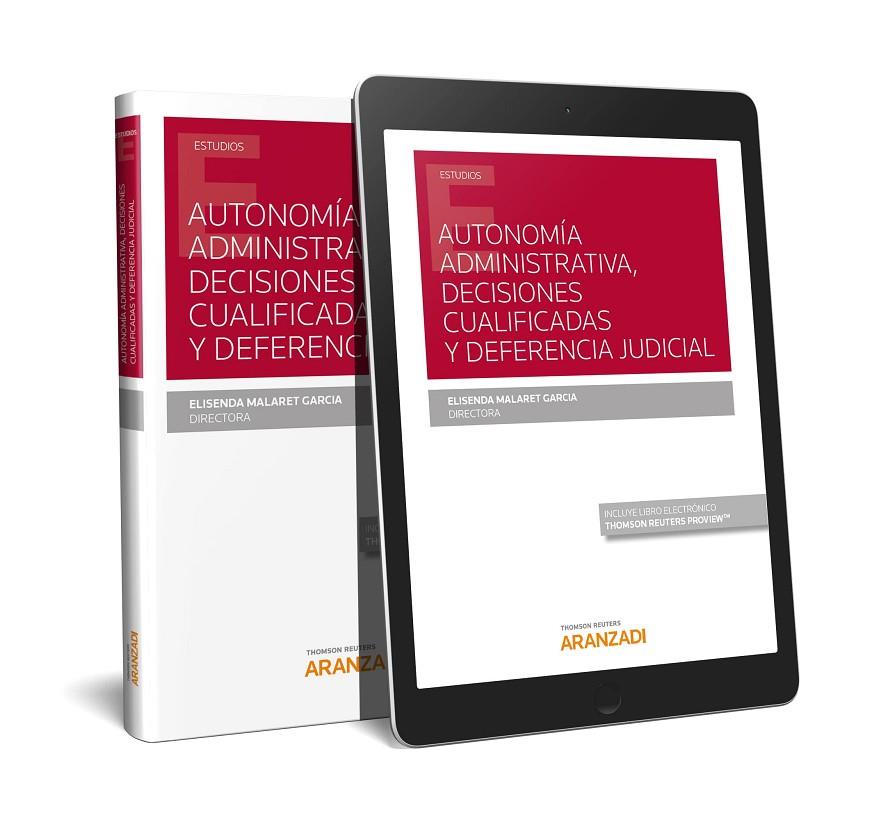 AUTONOMIA ADMINISTRATIVA, DECISIONES CUALIFICADAS Y DEFERENCIA JUDICIAL | 9788413087412 | MALARET