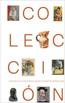 GUÍA DE LA COLECCIÓN DEL MUSEO PICASSO DE BARCELONA | 9791399077360