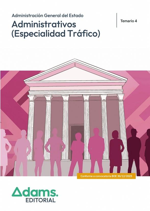 ADMINISTRACIÓN GENERAL DEL ESTADO. ADMINISTRATIVOS (ESPECIALIDAD TRÁFICO). TEMARIO 4 | 9788410778320 | VARIOS AUTORES