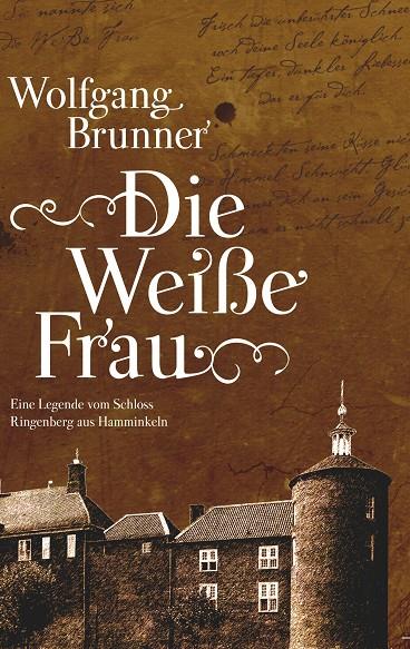 DIE WEIßE FRAU | 9783749481422 | BRUNNER, WOLFGANG
