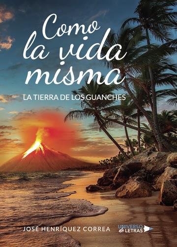 COMO LA VIDA MISMA | 9788417569112 | HENRÍQUEZ CORREA, JOSÉ