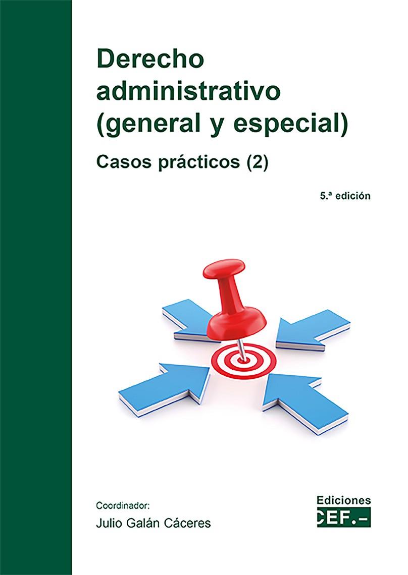 DERECHO ADMINISTRATIVO (GENERAL Y ESPECIAL) CASOS PRACTICOS (2) | 9788445448977 | GALAN CACERES, JULIO