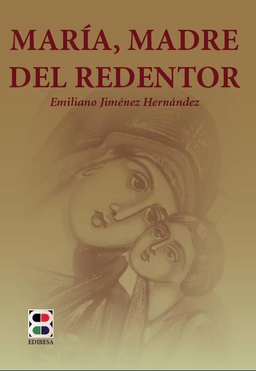 MARÍA, MADRE DEL REDENTOR | 9788484077626 | PADRE JOSICO