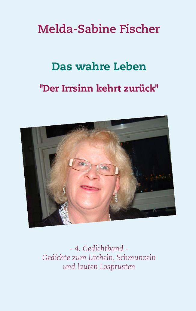 DAS WAHRE LEBEN | 9783751903219 | FISCHER, MELDA-SABINE