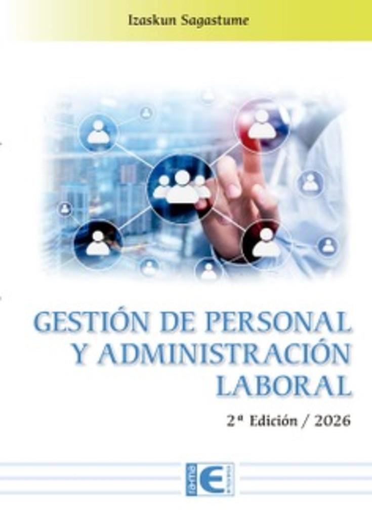 GESTIÓN DE PERSONAL Y ADMINISTRACIÓN LABORAL (2 EDICIÓN) | 9791388334108 | SAGASTUME, IZASKUN