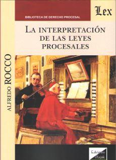 INTERPRETACION DE LAS LEYES PROCESALES, LA | 9789563921601 | ROCCO, ALFREDO