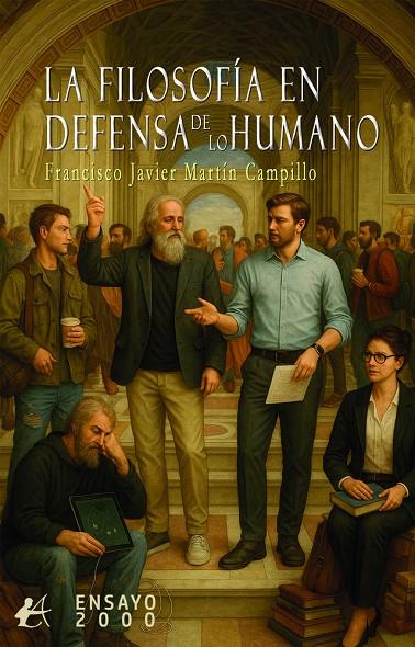FILOSOFÍA EN DEFENSA DE LO HUMANO, LA | 9791388195082 | MARTIN CAMPILLO, FRANCISCO JAVIER