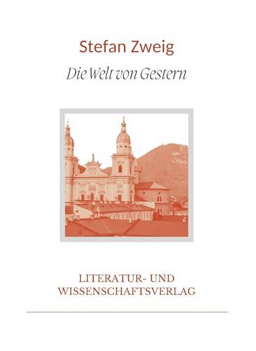 STEFAN ZWEIG : DIE WELT VON GESTERN | 9783965428522 | ZWEIG, STEFAN