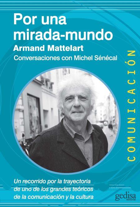 POR UNA MIRADA-MUNDO | 9788497848022 | MATTELART, ARMAND