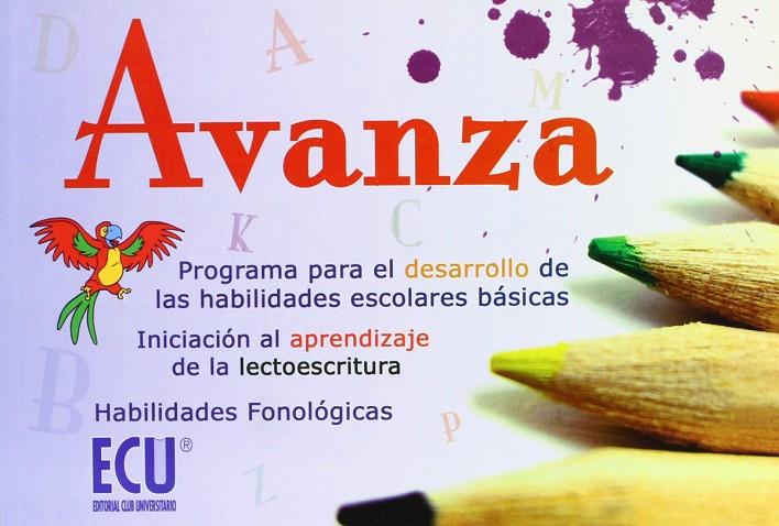 AVANZA. PROGRAMA PARA EL DESARROLLO DE LAS HABILIDADES ESCOLARES BÁSICAS. INICIACIÓN AL APRENDIZAJE DE LA LECTOESCRITURA. HABILIDADES FONOLÓGICAS 1 | 9788484545903 | ESPEJO SAUCEDA, PATRICIA MARÍA / GUTIÉRREZ FRESNEDA, RAÚL / LLAMBÉS ARENAS, Mª DOLORES / VALLEJO CAL