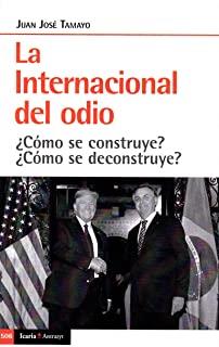 INTERNACIONAL DEL ODIO, LA | 9788498889796 | TAMAYO, JUAN JOSÉ