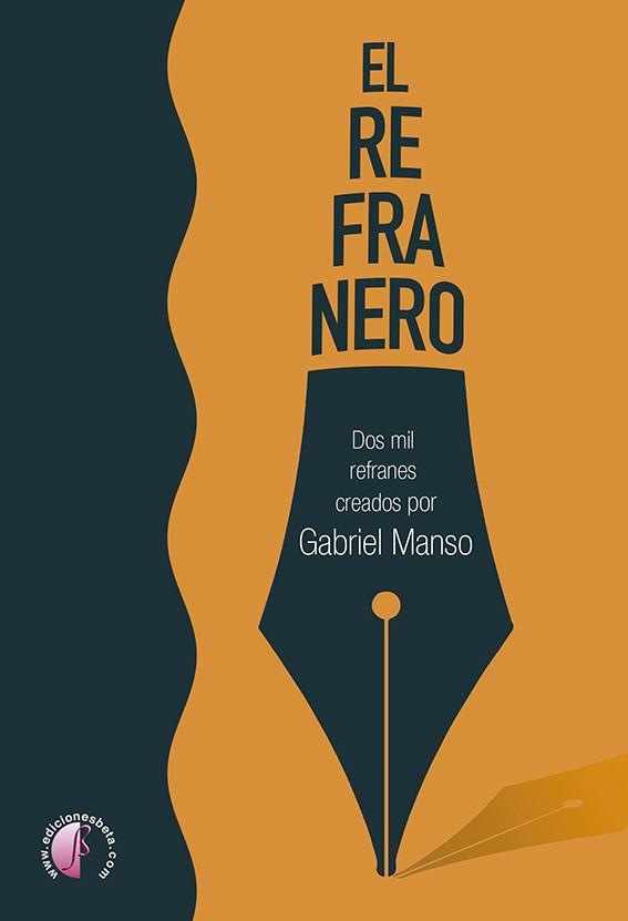 REFRANERO, EL. DOS MIL REFRANES CREADOS POR GABRIEL MANSO | 9788419227423 | MANSO CARVAJAL, GABRIEL