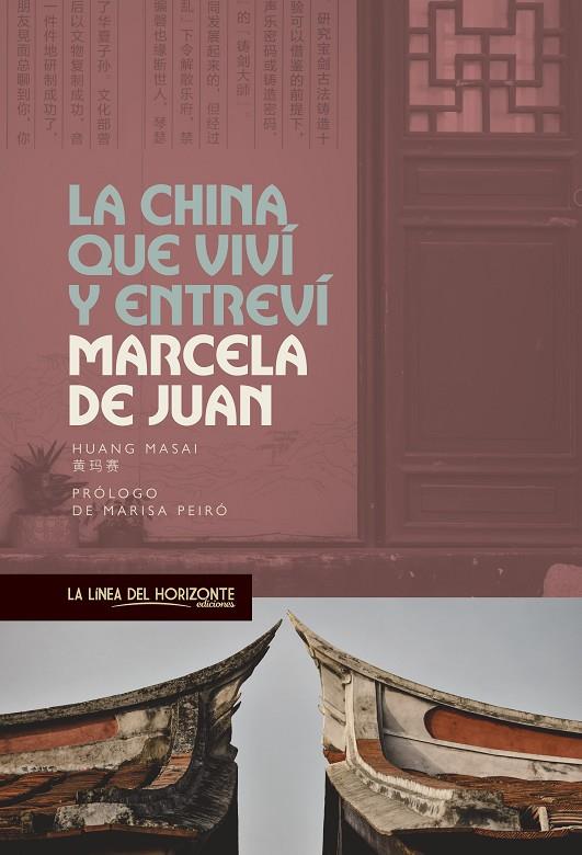 CHINA QUE VIVÍ Y ENTREVÍ, LA | 9788417594855 | DE JUAN, MARCELA