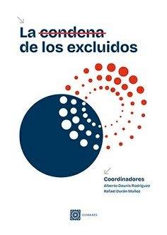 CONDENA DE LOS EXCLUIDOS, LA | 9791370330156 | DAUNIS RODRIGUEZ, ALBERTO / DURAN MUÑOZ, RAFAEL