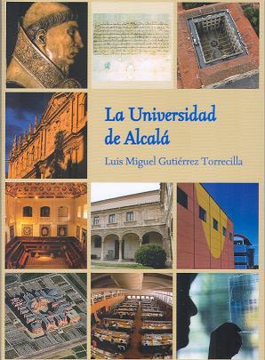 UNIVERSIDAD DE ALCALÁ, LA | 9788481388039 | GUTIÉRREZ TORRECILLA, LUIS MIGUEL