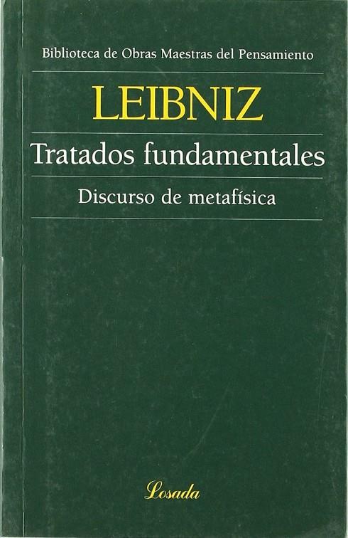 TRATADOS FUNDAMENTALES. DISCURSO DE METAFISICA | 9789500378451 | LEIBNIZ, G. W.
