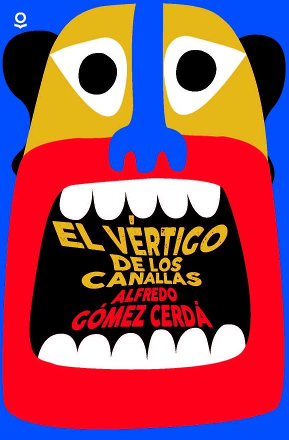 VÉRTIGO DE LOS CANALLAS, EL | 9788491228622 | GÓMEZ CERDÁ, ALFREDO