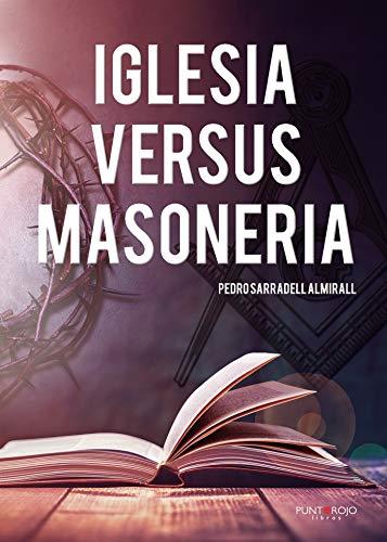 IGLESIA VERSUS MASONERÍA | 9788417652432 | SARRADELL ALMIRALL, PEDRO