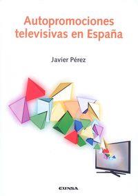 AUTOPROMOCIONES TELEVISIVAS EN ESPAÑA | 9788431330057