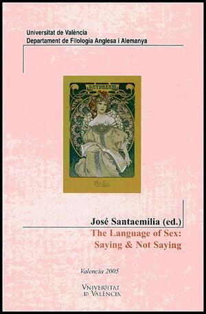 LANGUAGE OF SEX, THE : SAYING & NOT SAYING | 9788437061948 | VARIOS AUTORES