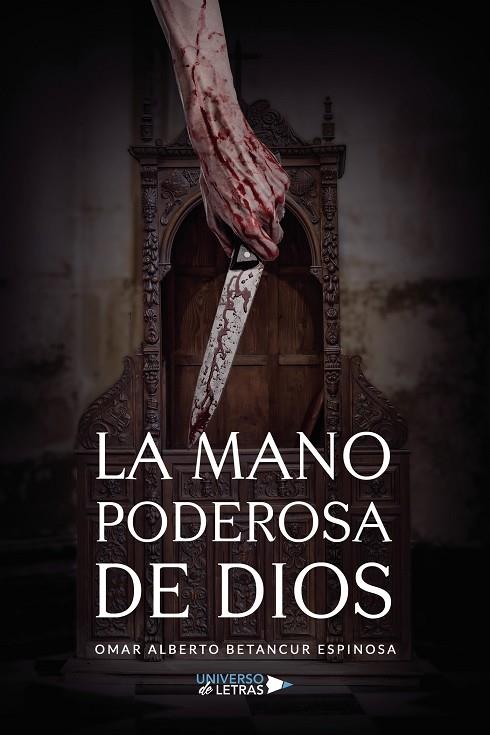 MANO PODEROSA DE DIOS, LA | 9788419138163 | BETANCUR ESPINOSA, OMAR ALBERTO