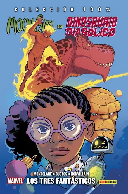 100% MARVEL HC. MOON GIRL Y DINOSAURIO DIABÓLICO 05 : LOS TRES FANTÁSTICOS | 9788491676027 | REEDER, AMY / MONTCLARE, BRANDON / BUSTOS, NATACHA