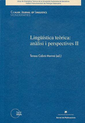 LINGÜÍSTICA TEÒRICA: ANÀLISI I PERSPECTIVES II | 9788449025303 | CABRÉ MONNÉ, TERESA