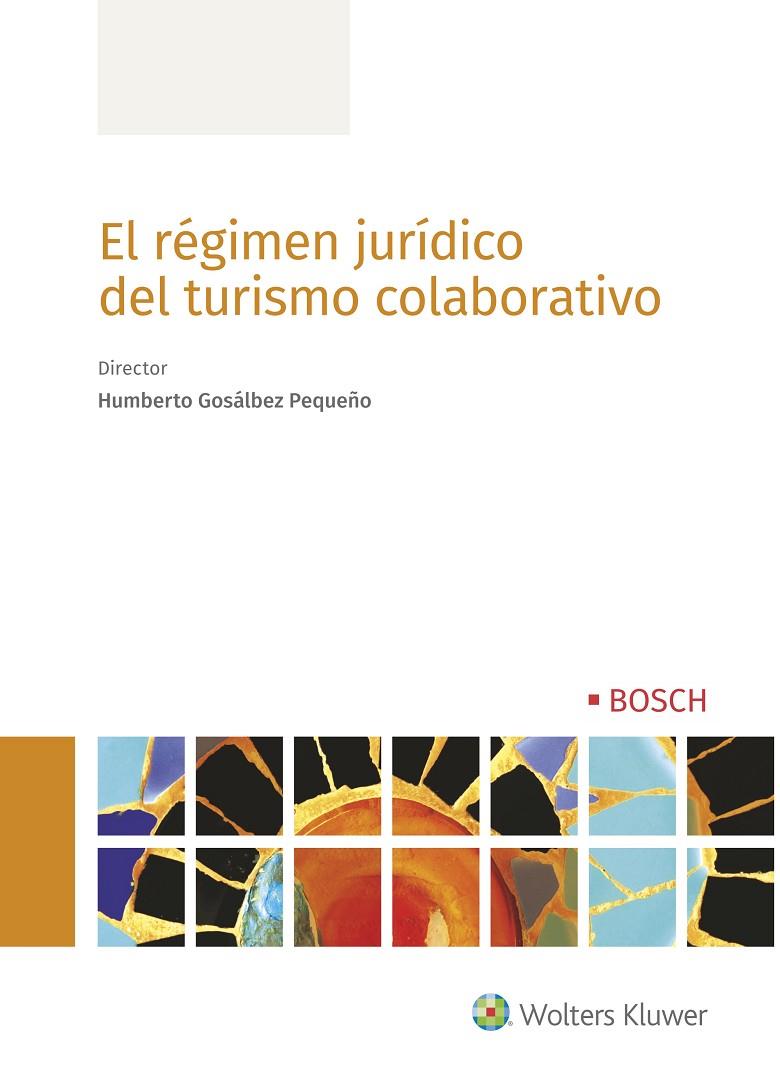 RÉGIMEN JURÍDICO DEL TURISMO COLABORATIVO, EL | 9788490903483 | GOSÁLBEZ PEQUEÑO, HUMBERTO