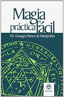 MAGIA PRÁCTICA FÁCIL | 9788498270150 | DE MONTPELLI, GEORGES PATRICE