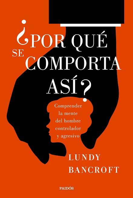 POR QUÉ SE COMPORTA ASÍ? | 9788449333200 | BANCROFT, LUNDY