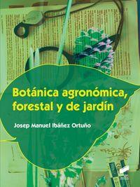 BOTÁNICA AGRONÓMICA, FORESTAL Y DE JARDÍN | 9788490770313 | IBÁÑEZ ORTUÑO, JOSEP MANUEL