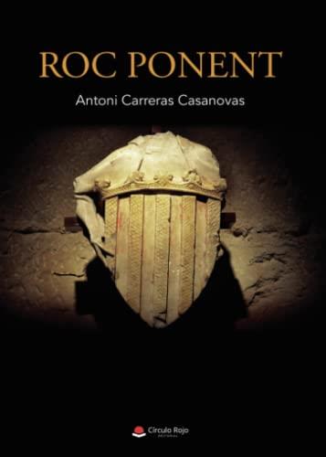 ROC PONENT | 9788411372121 | CARRERAS CASANOVAS, ANTONI