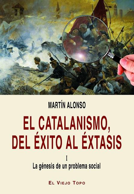 CATALANISMO, DEL ÉXITO AL ÉXTASIS, EL | 9788416288267 | ALONSO ZARZA, MARTÍN
