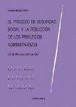 PROCESO DE SEGURIDAD SOCIAL Y LA REDUCCIÓN DE LOS PRIVILEGIOS ADMINISTRATIVOS, EL | 9788481518153 | MARQUEZ PRIETO, ANTONIO