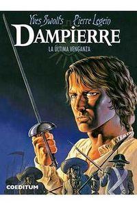 DAMPIERRE INTEGRAL 03 : LA ÚLTIMA VENGANZA | 9788415773887 | SWOLFS, YVES / LEGEIN, PIERRE