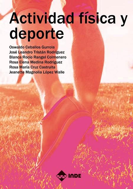 ACTIVIDAD FISICA Y DEPORTE | 9788497293785 | CEBALLOS GURROLA, OSWALDO/TRISTÁN RODRÍGUEZ, JOSÉ LEANDRO/RANGEL COLMENERO, BLANCA ROCÍO/MEDINA RODR