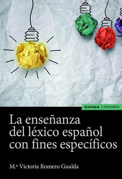 ENSEÑANZA DEL LÉXICO ESPAÑOL CON FINES ESPECÍFICOS, LA | 9788431332983 | ROMERO GUALDA, Mª VICTORIA