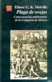 PLAGA DE OVEJAS : CONSECUENCIAS AMBIENTALES DE LA CONQUISTA DE MÉXICO | 9789681656690 | MELVILLE, ELINOR G. K.