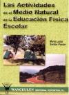 ACTIVIDADES EN EL MEDIO NATURAL EN LA EDUCACIÓN FÍSICA ESCOLAR | 9788495883148 | SANTOS PASTOR MARIA LUISA