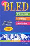 BLED ORTHOGRAPHE GRAMMAIRE CONJUGAISON | 9782011600608