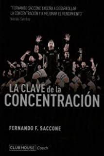 CLAVE DE LA CONCENTRACIÓN, LA | 9789871884797 | SACCONE, FERNANDO