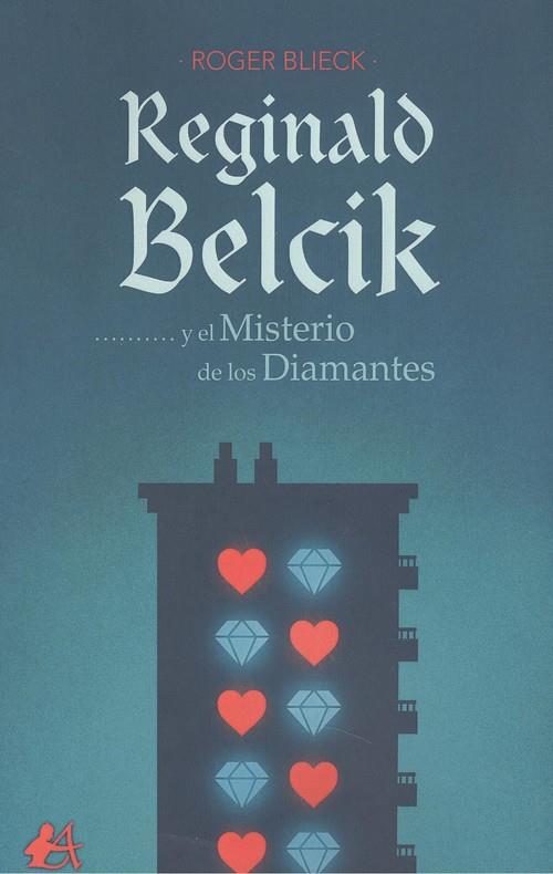 REGINALD BELCIK Y EL MISTERIO DE LOS DIAMANTES | 9788418097867 | BLIECK, ROGER