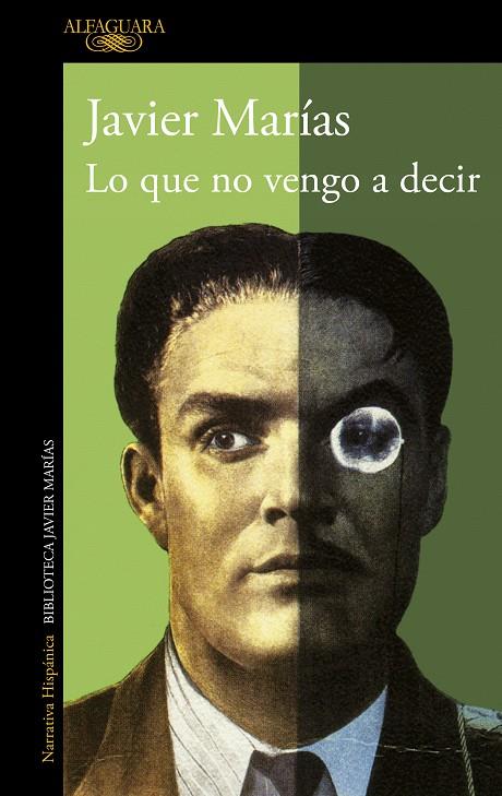 LO QUE NO VENGO A DECIR | 9788420475745 | MARÍAS, JAVIER