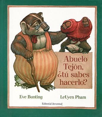 ABUELO TEJÓN, ¿TÚ SABES HACERLO? | 9788426131690 | BUNTING, EVE / PHAM, LEUYEN