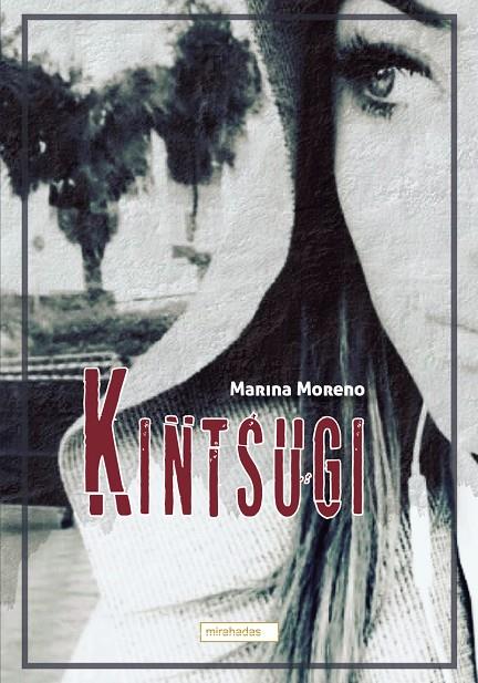 KINTSUGI | 9788419228383 | MORENO AGUILAR, MARINA