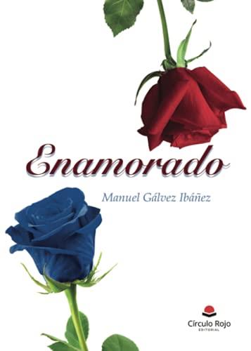 ENAMORADO | 9788411046923 | GÁLVEZ IBÁÑEZ, MANUEL