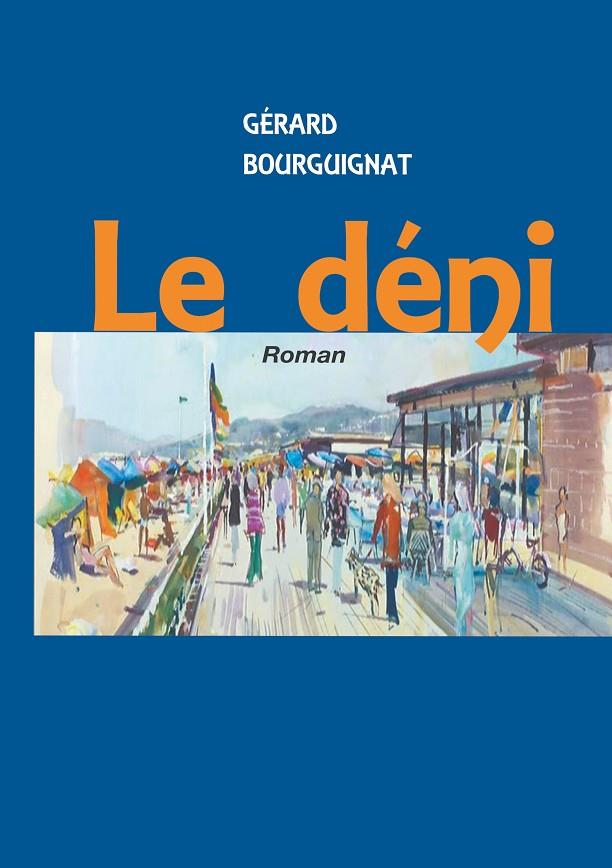 LE DÉNI | 9782322189427 | BOURGUIGNAT, GERARD