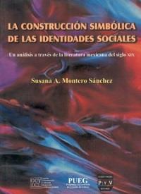CONSTRUCCIÓN SIMBOLICA IDENTIDADES SOCIALES | 9789707221420
